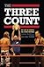 The Three Count: My Life in...