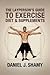 The Layperson's Guide to Exercise, Diet & Supplements