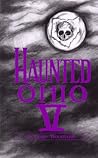 Haunted Ohio V by Woodyard