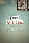 Dead Americans and Other Stories by Ben Peek