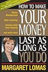 How to Make Your Money Last as Long as You Do by Margaret Lomas