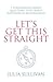 Let's Get This Straight by Julia Sullivan