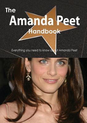 The Amanda Peet Handbook - Everything You Need to Know about Amanda Peet