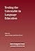 Testing the Untestable in Language Education