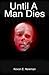 Until A Man Dies