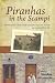 Piranhas in the Scampi: How...