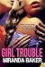 Girl Trouble (Come Again, #4)