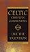 Celtic Christian Communities: Live the Tradition