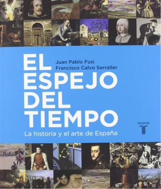 El espejo del tiempo. La historia y el arte de España (Paperback)