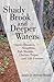 Shady Brook and Deeper Waters by James D. “Archie” Howell