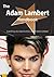 The Adam Lambert Handbook - Everything You Need to Know about Adam Lambert