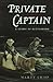 Private Captain: A Story Of Gettysburg