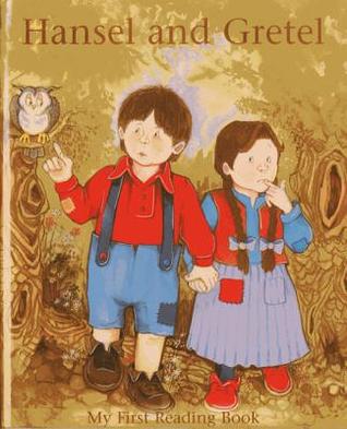 Hansel and Gretel: My First Reading Book