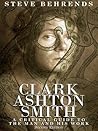 Clark Ashton Smith by Steve Behrends