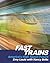 Fast Trains: America's High Speed Future