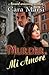 Murder, Mi Amore: Romantic Suspense