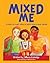 Mixed Me: a tale of a girl who is both black and white