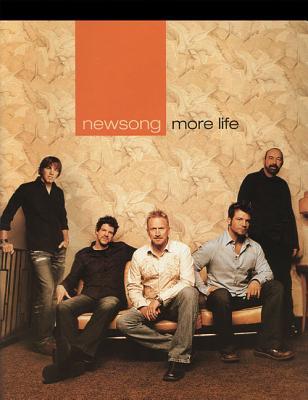 Newsong - More Life Piano, Vocal and Guitar Chords