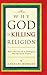 Why God Is Killing Religion...