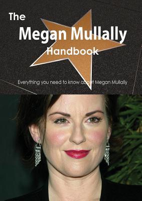 The Megan Mullally Handbook - Everything You Need to Know about Megan Mullally
