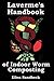 Laverme's Handbook of Indoor Worm Composting by Ellen B. Sandbeck