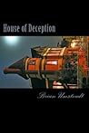 House of Deception: If you thought that haunted houses weren't real then you were wrong...