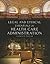 Legal and Ethical Essentials of Health Care Administration by George D. Pozgar