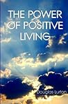 The Power Of Positive Living