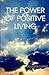 The Power Of Positive Living