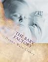 The Baby Factory by Donna Walo Clancy
