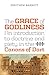 The Grace of Godliness: An Introduction to Doctrine and Piety in the Canons of Dort