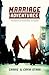 Marriage Adventures: The Secret to an Extraordinary Life Together