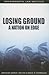 Losing Ground: A Nation on Edge (Environmental Law Institute)