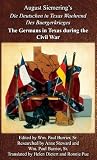 August Siemering's Die Deutschen in Texas Waehrend Des Buegerkrieges