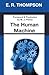 The Human Machine by E.R. Thompson