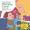 The Missing Mommy Cure: Helps Relieve Separation Anxiety The Missing Mommy Cure: Helps Relieve Separation Anxiety