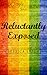 Reluctantly Exposed