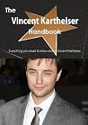 The Vincent Kartheiser Handbook - Everything You Need to Know about Vincent Kartheiser The Vincent Kartheiser Handbook - Everything You Need to Know about Vincent Kartheiser