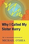 Why I Called My Sister Harry