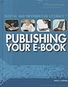 Publishing Your E-Book by Daniel  Harmon