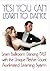 Yes! You Can Learn To Dance: Learn Ballroom Dancing Fast With The Unique Fletcher Count Accelerated Learning System