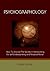 Psychographology: How To Uncover The Secrets In Handwriting For Self-Understanding And Personal Power