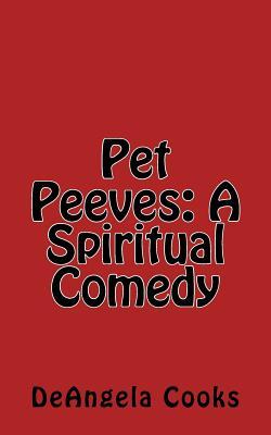Pet Peeves: A Spiritual Comedy