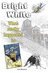 Bright White: What Really Happened in Sun Valley