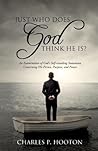 Just Who Does God...