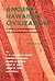 Ancient Hawaiian Civilization: A Series of Lectures Delivered at the Kamehameha Schools
