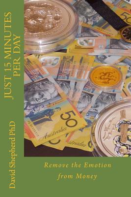 Just 15 minutes per day: Remove the emotion from money