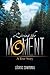 Living the Moment: A True Story