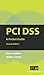PCI DSS: A Pocket Guide