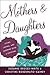Mothers and Daughters: Living, Loving, and Learning over a Lifetime